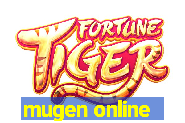 mugen online