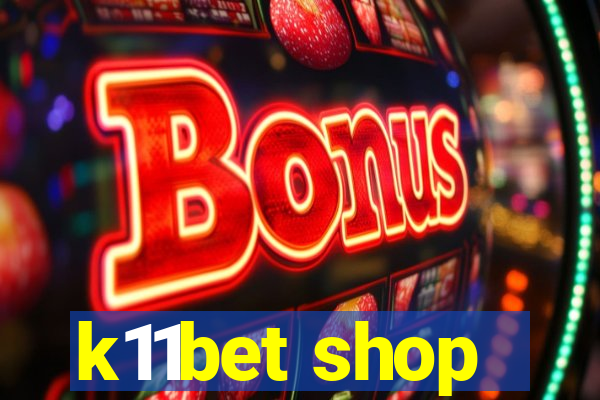 k11bet shop