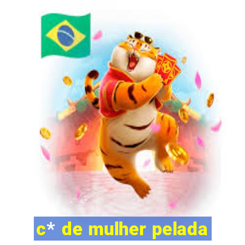 c* de mulher pelada