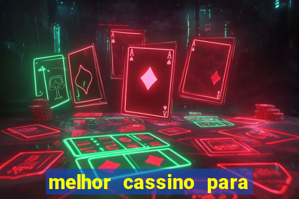 melhor cassino para jogar fortune tiger