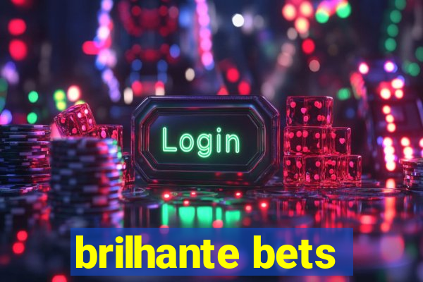 brilhante bets