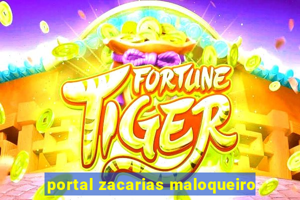 portal zacarias maloqueiro