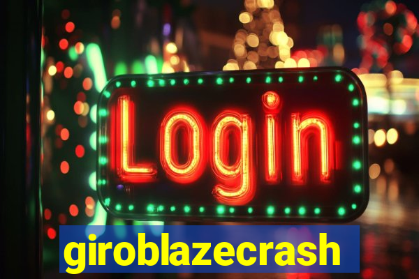 giroblazecrash