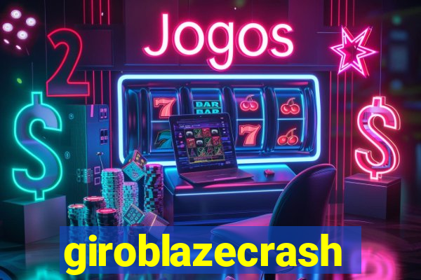 giroblazecrash