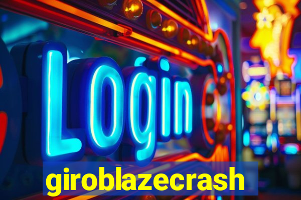 giroblazecrash