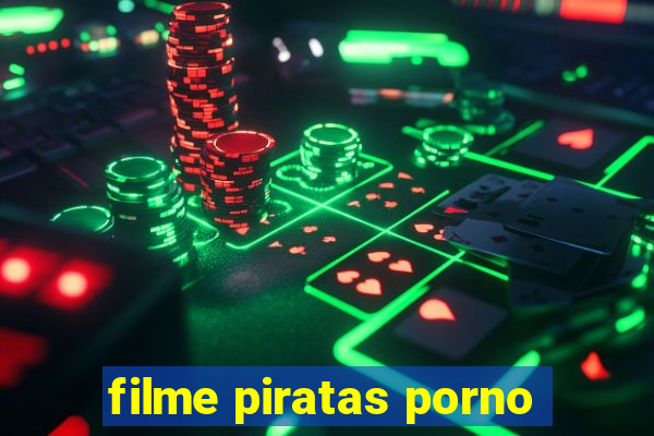 filme piratas porno