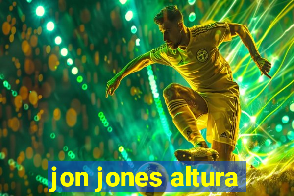 jon jones altura