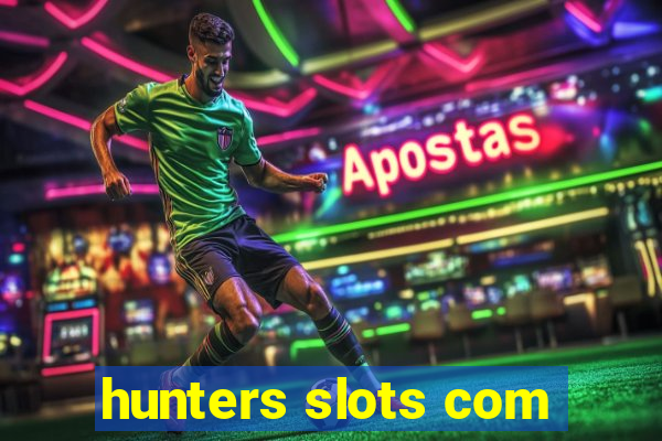 hunters slots com