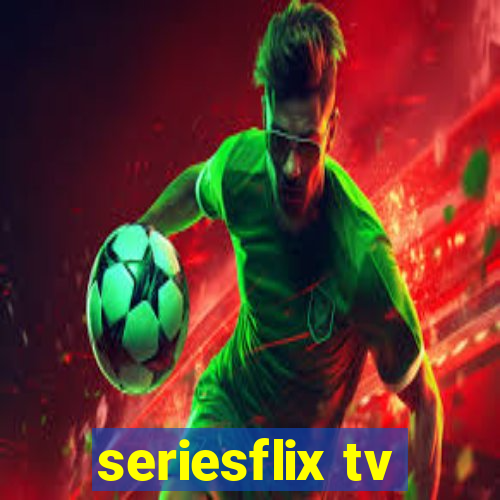 seriesflix tv