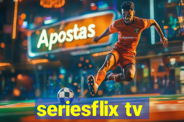 seriesflix tv