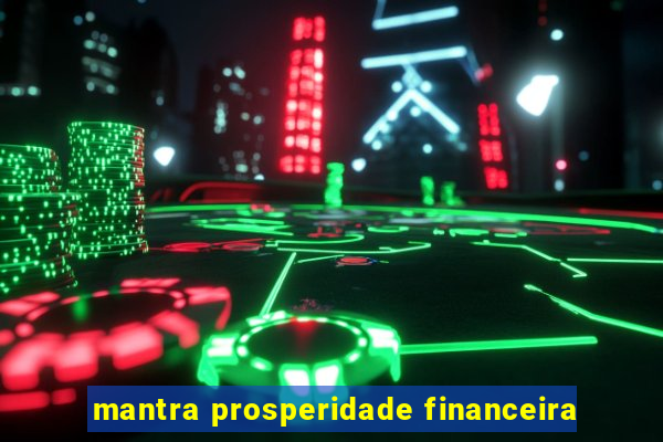 mantra prosperidade financeira