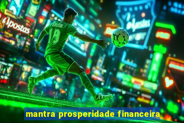 mantra prosperidade financeira