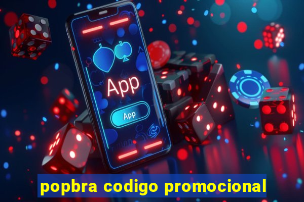 popbra codigo promocional