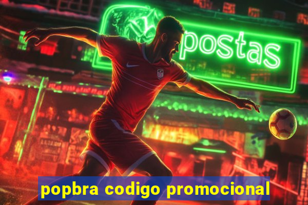 popbra codigo promocional