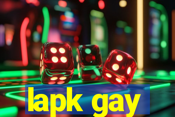 lapk gay