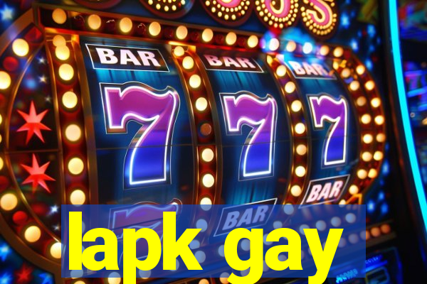 lapk gay