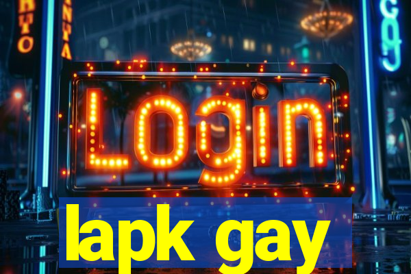 lapk gay