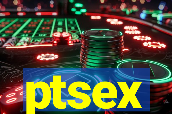 ptsex