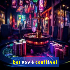 bet 969 é confiável