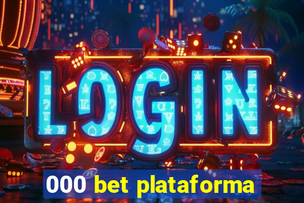 000 bet plataforma