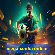 mega senha online