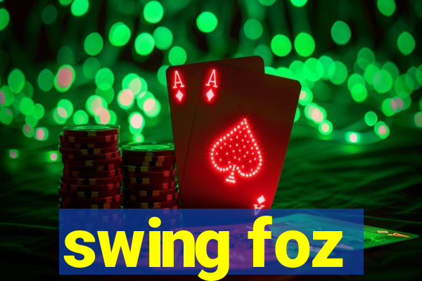 swing foz