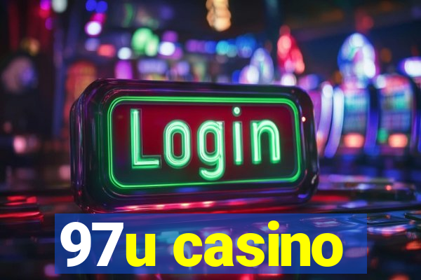 97u casino