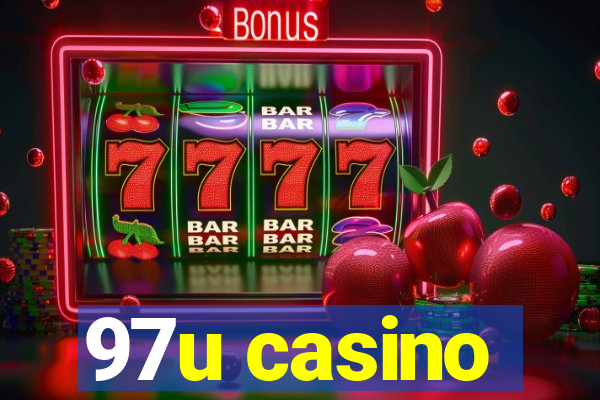 97u casino