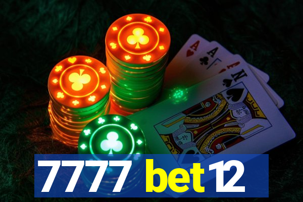 7777 bet12