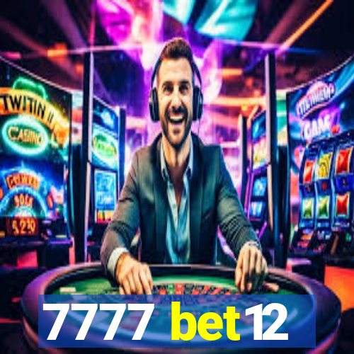 7777 bet12