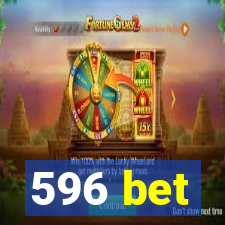 596 bet