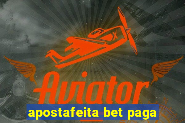 apostafeita bet paga