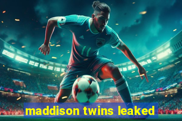 maddison twins leaked