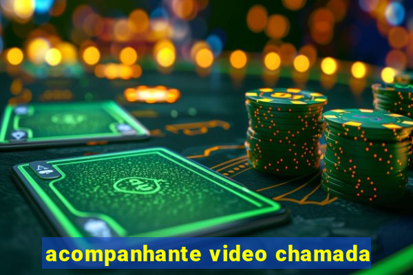 acompanhante video chamada