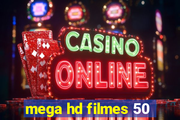 mega hd filmes 50