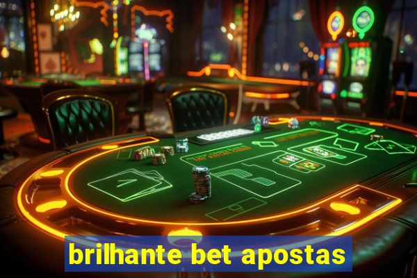 brilhante bet apostas