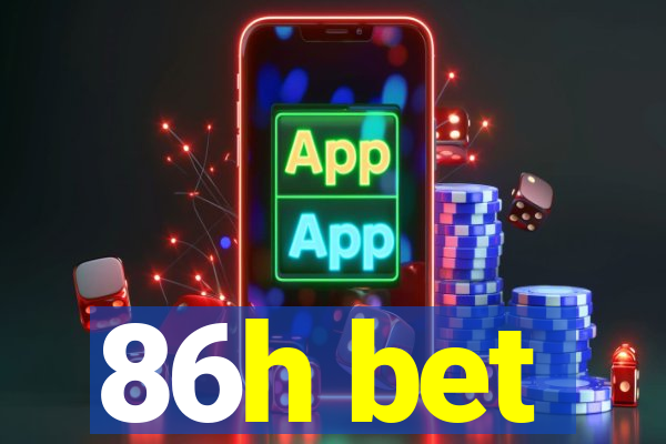 86h bet