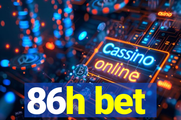 86h bet