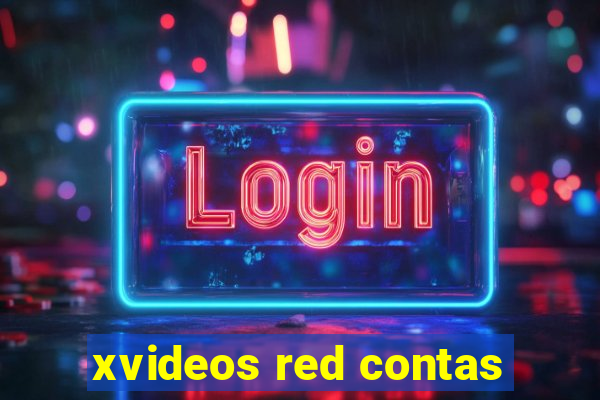 xvideos red contas