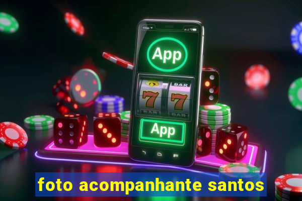 foto acompanhante santos