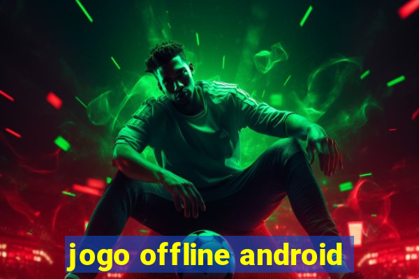 jogo offline android