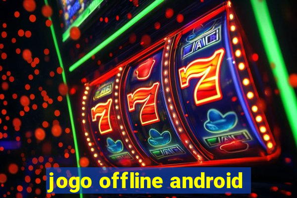 jogo offline android