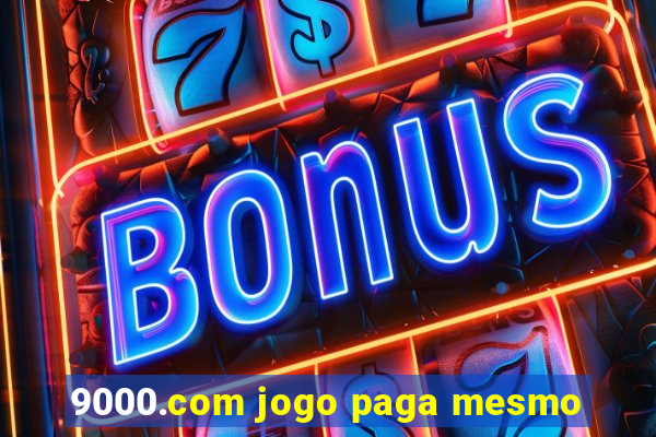 9000.com jogo paga mesmo