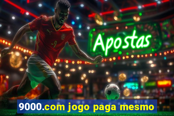 9000.com jogo paga mesmo