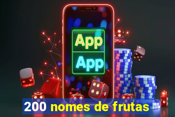 200 nomes de frutas