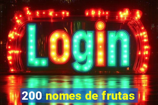 200 nomes de frutas