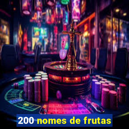 200 nomes de frutas