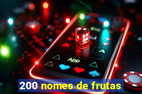 200 nomes de frutas