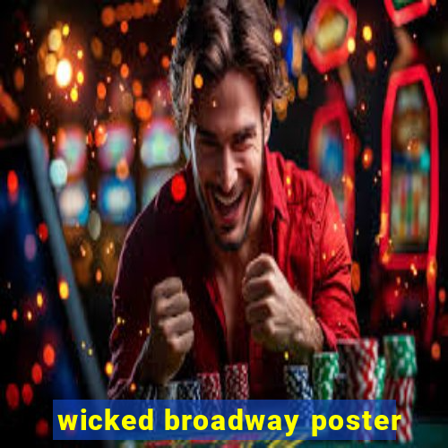 wicked broadway poster