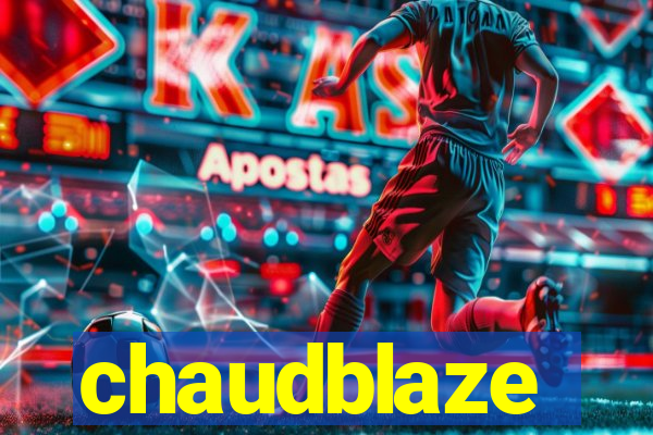 chaudblaze